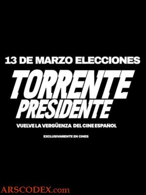 Cartel de Torrente: Presidente
